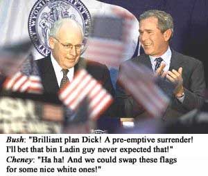 The Cheney-Mueller Pre-emptive surrender!